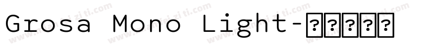 Grosa Mono Light字体转换
